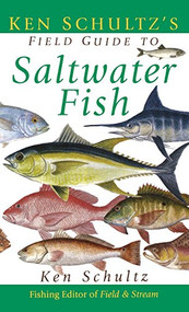 Ken Schultz's Field Guide to Saltwater Fish by Ken Schultz, 9781630261269