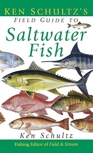 Ken Schultz's Field Guide to Saltwater Fish by Ken Schultz, 9781630261269