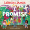 I Promise by LeBron James, Niña Mata, 9780062971067