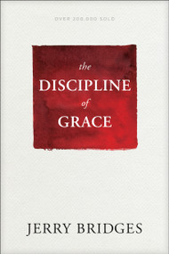 The Discipline of Grace - 9781631468728 by Jerry Bridges, 9781631468728