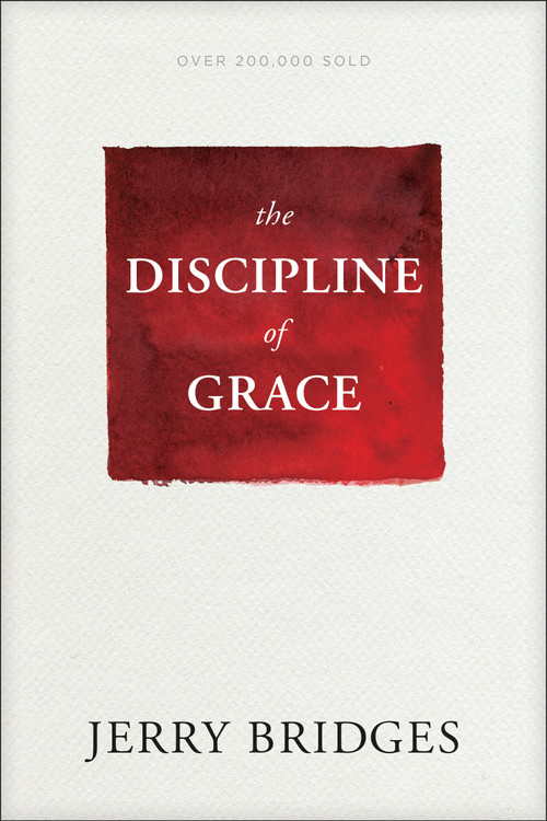The Discipline of Grace - 9781631468728 by Jerry Bridges, 9781631468728