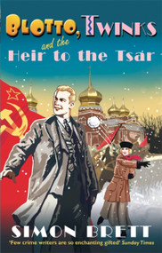 Blotto, Twinks and the Heir to the Tsar by Simon Brett, 9781472118349