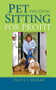 Pet Sitting for Profit by Patti J. Moran, Michelle Boles, 9780764596353