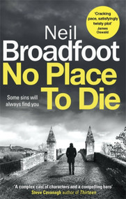 No Place to Die by Neil Broadfoot, 9781472127624