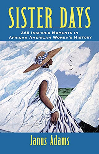 Sister Days (365 Inspired Moments in African American Women's History) by Janus Adams, 9780471395263