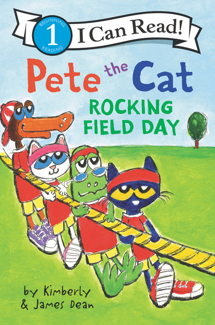 Pete the Cat: Rocking Field Day by James Dean, James Dean, Kimberly Dean, 9780062974075