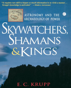 Skywatchers, Shamans & Kings (Astronomy and the Archaeology of Power) - 9780471329756 by E.C. Krupp, 9780471329756