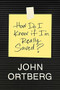 How Do I Know If I'm Really Saved? by John Ortberg, 9781496432513