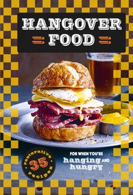 Hangover Food (35 restorative recipes for when you're hurting and hungry) by Dog 'n' Bone Books, 9781912983032