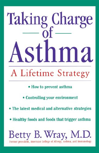 Taking Charge of Asthma (A Lifetime Strategy) by Betty B. Wray, 9781620457115