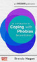 An Introduction to Coping with Phobias by Dr. Brenda Hogan, 9781472138521