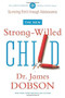 The New Strong-Willed Child by James C. Dobson, 9781414391342