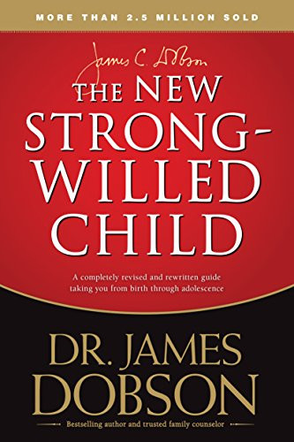 The New Strong-Willed Child by James C. Dobson, 9781414391342