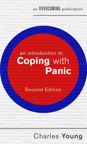 An Introduction to Coping with Panic by Dr. Charles Young, 9781472138538