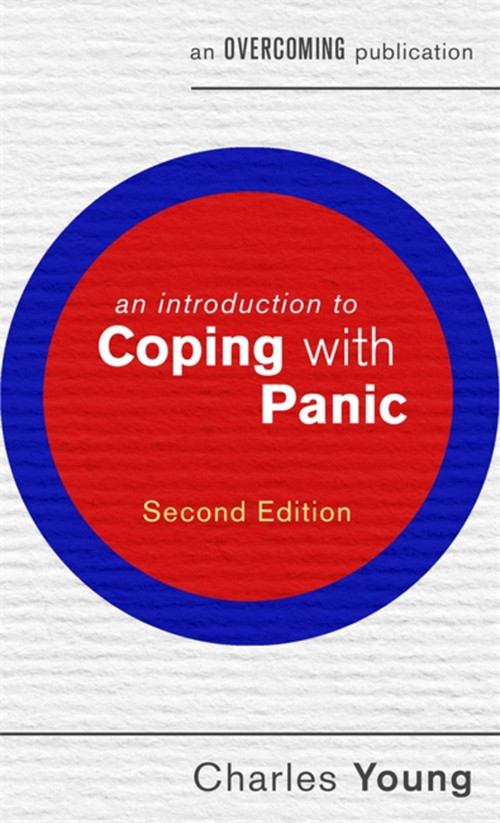 An Introduction to Coping with Panic by Dr. Charles Young, 9781472138538