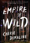 Empire of Wild (A Novel) by Cherie Dimaline, 9780062975959
