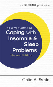An Introduction to Coping with Insomnia and Sleep Problems by Colin Espie, 9781472138545