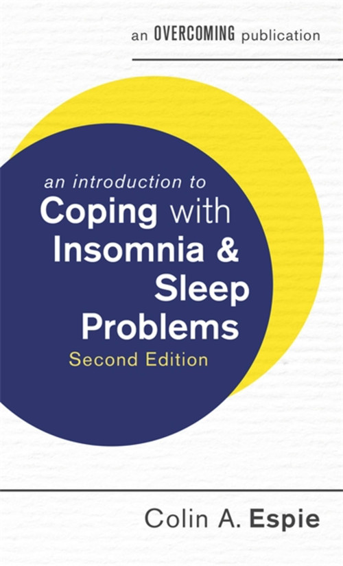 An Introduction to Coping with Insomnia and Sleep Problems by Colin Espie, 9781472138545