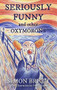 Seriously Funny, and Other Oxymorons by Simon Brett, 9781472139436
