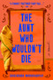 The Aunt Who Wouldn't Die (A Novel) by Shirshendu Mukhopadhyay, 9780062976345