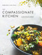 The Compassionate Kitchen (A plant-based cookbook) by Gemma Davis, Tracy Noelle, 9781925791297