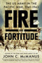 Fire and Fortitude (The US Army in the Pacific War, 1941-1943) by John C. McManus, 9780451475053