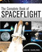 The Complete Book of Spaceflight (From Apollo 1 to Zero Gravity) by David Darling, 9781620457740