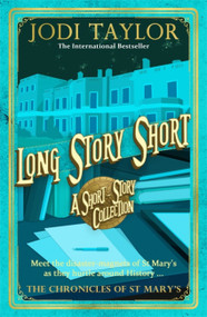 Long Story Short (A Short Story Collection) by Jodi Taylor, 9781472266736