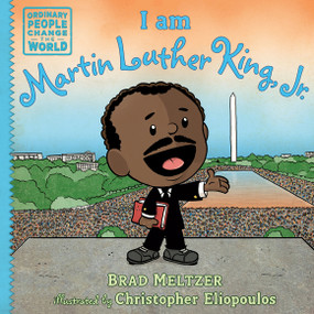 I am Martin Luther King, Jr. by Brad Meltzer, Christopher Eliopoulos, 9780525428527