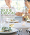 Williams-Sonoma Bride & Groom Entertaining by Brigit Binns, 9781934533024