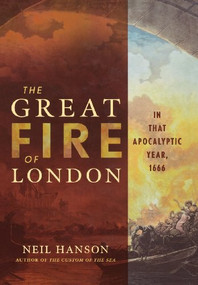 The Great Fire of London (In That Apocalyptic Year, 1666) - 9780471218227 by Neil Hanson, 9780471218227