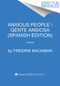 Anxious People \ Gente ansiosa (Spanish edition) (A Novel) by Fredrik Backman, Carmen Manuella Montes Cano, 9780062980588
