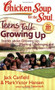 Chicken Soup for the Soul: Teens Talk Growing Up (Stories about Growing Up, Meeting Challenges, and Learning from Life) by Jack Canfield, Mark Victor Hansen, Amy Newmark, 9781935096016