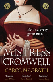 Mistress Cromwell by Carol McGrath, 9781472280039