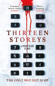 Thirteen Storeys by Jonathan Sims, 9781473228740