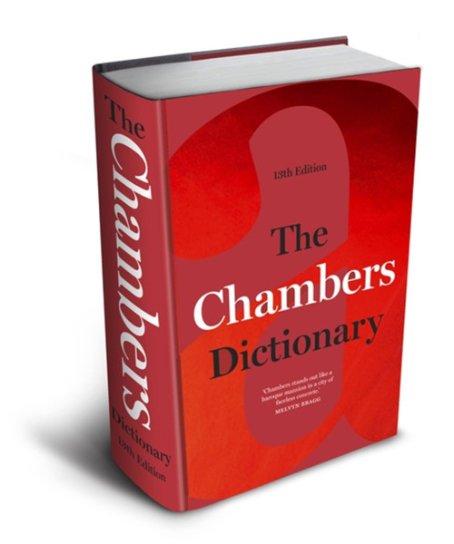 The Chambers Dictionary, 13th Edition by Chambers (Ed.), 9781473602250