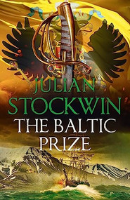 The Baltic Prize (Thomas Kydd 19) by Julian Stockwin, 9781473640993