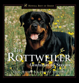 The Rottweiler (Centuries of Service) by Linda Michels, Catherine Thompson, 9780876050842