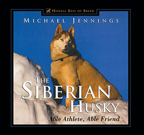 The Siberian Husky (Able Athlete, Able Friend) - 9781630260491 by Michael Jennings, 9781630260491