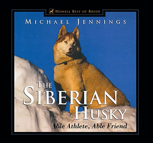 The Siberian Husky (Able Athlete, Able Friend) - 9781630260491 by Michael Jennings, 9781630260491