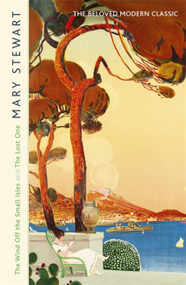The Wind Off the Small Isles and The Lost One by Mary Stewart, 9781473641259