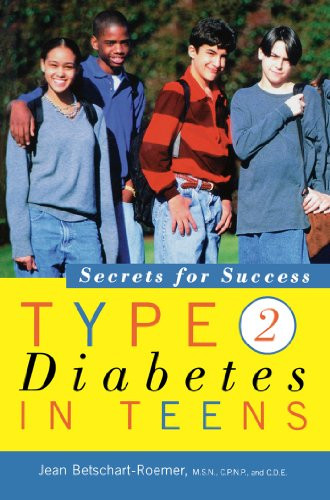 Type 2 Diabetes in Teens (Secrets for Success) by Jean Betschart-Roemer, 9781620457085