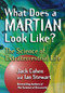 What Does a Martian Look Like? (The Science of Extraterrestrial Life) by Jack Cohen, Ian Stewart, 9780471268895