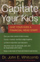 Capitate Your Kids (Give Your Kids a Financial Head Start) by John E. Whitcomb, 9780142000922