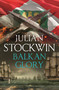 Balkan Glory (Thomas Kydd 23) - 9781473698802 by Julian Stockwin, 9781473698802