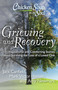 Chicken Soup for the Soul: Grieving and Recovery (101 Inspirational and Comforting Stories about Surviving the Loss of a Loved One) by Jack Canfield, Mark Victor Hansen, Amy Newmark, 9781935096627