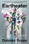 Eartheater (A Novel) - 9780062987754 by Dolores Reyes, Julia Sanches, 9780062987754