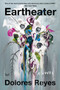 Eartheater (A Novel) - 9780062987754 by Dolores Reyes, Julia Sanches, 9780062987754