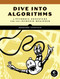 Dive Into Algorithms (A Pythonic Adventure for the Intrepid Beginner) by Bradford Tuckfield, 9781718500686