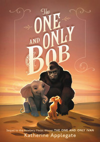 The One and Only Bob by Katherine Applegate, Patricia Castelao, 9780062991317